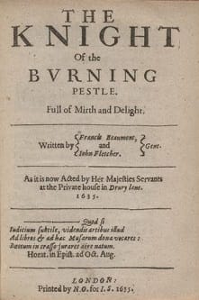 "The Knight of the Burning Pestle", de Francis Beaumont